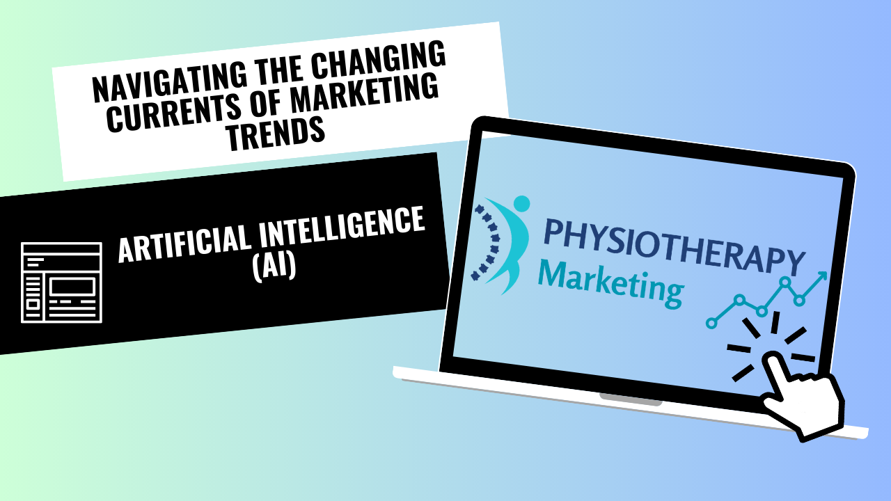 Navigating the Changing Currents of Marketing Trends, the best physiotherapy marketing agency, google ads services, the ultimate guide to physiotherapist Google Advertising for Physiotherapy practices, marketing agency using Google Ads services to deliver results for Physiotherapy clinics, Google Ads management services in Australia near me